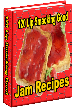 120 Lip Smacking Good Jam Recipes