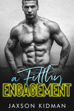 A Filthy Engagement - Jaxson Kidman (2020)