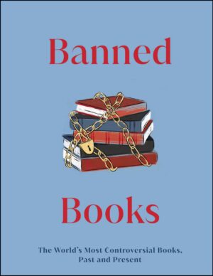 Banned Books - The World's Most Controversial Books