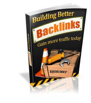 Building Better Backlinks