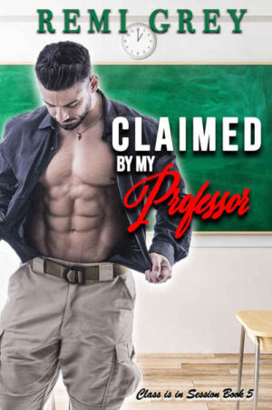 Claimed by my Professor - Remi Grey (2020)