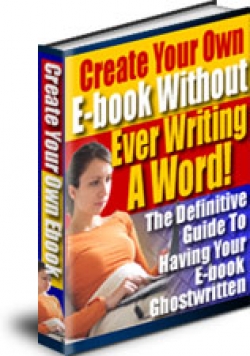 Create Your Own E Book Without Ever Writing A Word