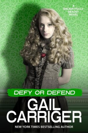 Defy or Defend - Gail Carriger (2020)