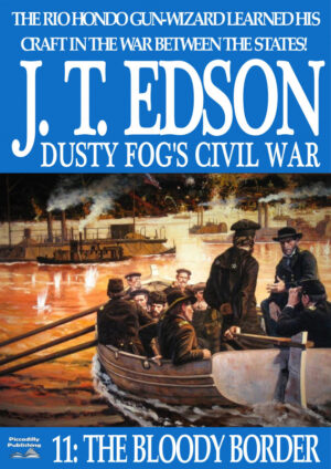 Dusty Fog's Civil War 11 - J.T. Edson (2018)