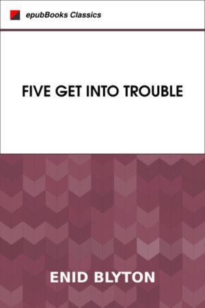 Five Get Into Trouble by Enid Blyton (1949)