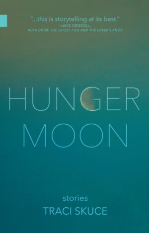 Hunger Moon - Traci Skuce (2020)