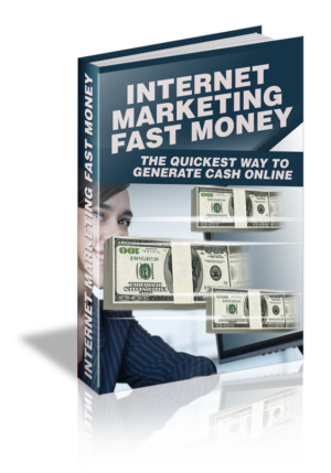 Internet Marketing Fast Money