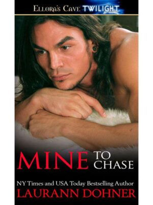 Mine to Chase - Laurann Dohner (2013)