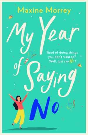My Year of Saying No - Maxine Morrey (2020)