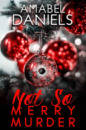 Not So Merry Murder - Amabel Daniels (2019)