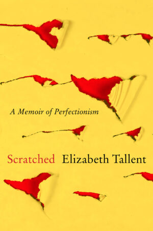 Scratched - Elizabeth Tallent (2020)
