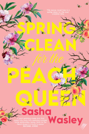 Spring Clean for the Peach Queen - Sasha Wasley (2021)