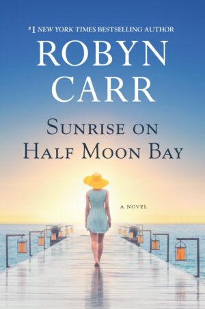 Sunrise on Half Moon Bay - Robyn Carr (2020)