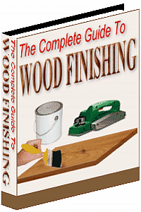 The Complete Guide to Wood Finishing