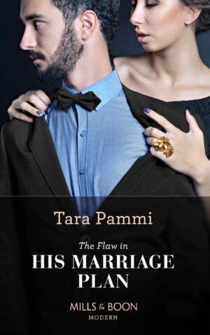 The Flaw In His Marriage Plan - Tara Pammi (2020)