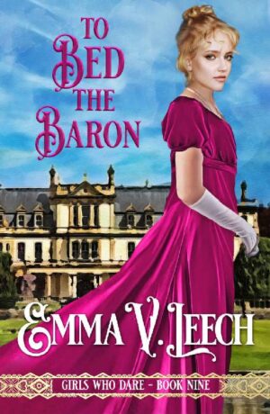 To Bed the Baron - Emma V Leech (2020)