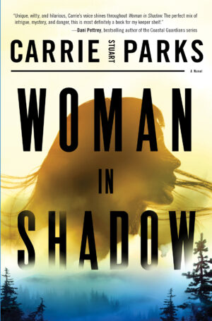 Woman in Shadow - Carrie Stuart Parks (2021)